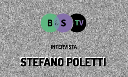 B&S TV: Video intervista al regista Stefano Poletti
