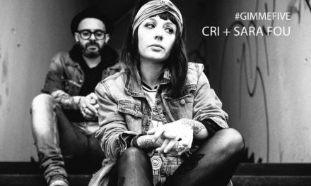GIMME FIVE: i 5 brani fondamentali di CRI + SARA FOU e il loro nuovo singolo