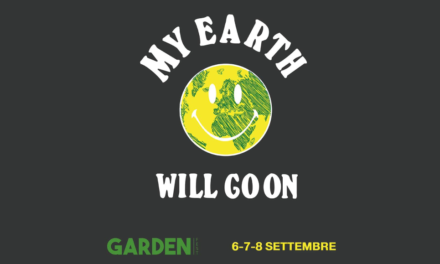 MY EARTH WILL GO ON: si parla di ecosostenibilità al Garden Fest. Il programma di incontri